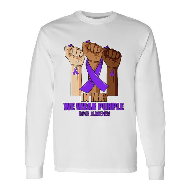 Hand In May We Wear Purple Lupus Awareness Month Long Sleeve T-Shirt T-Shirt