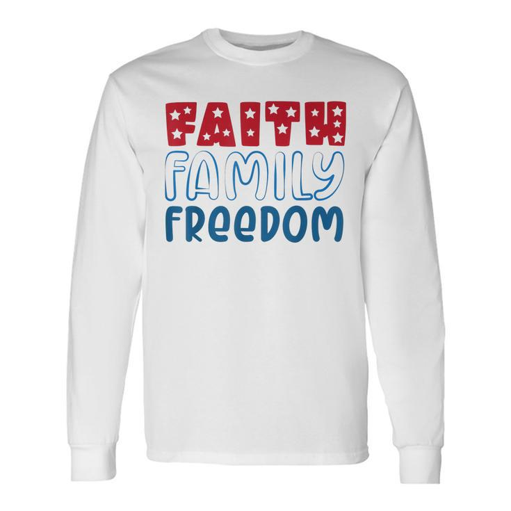 Happy 4Th Of July Fireworks Patriotic Faith Freedom Long Sleeve T-Shirt