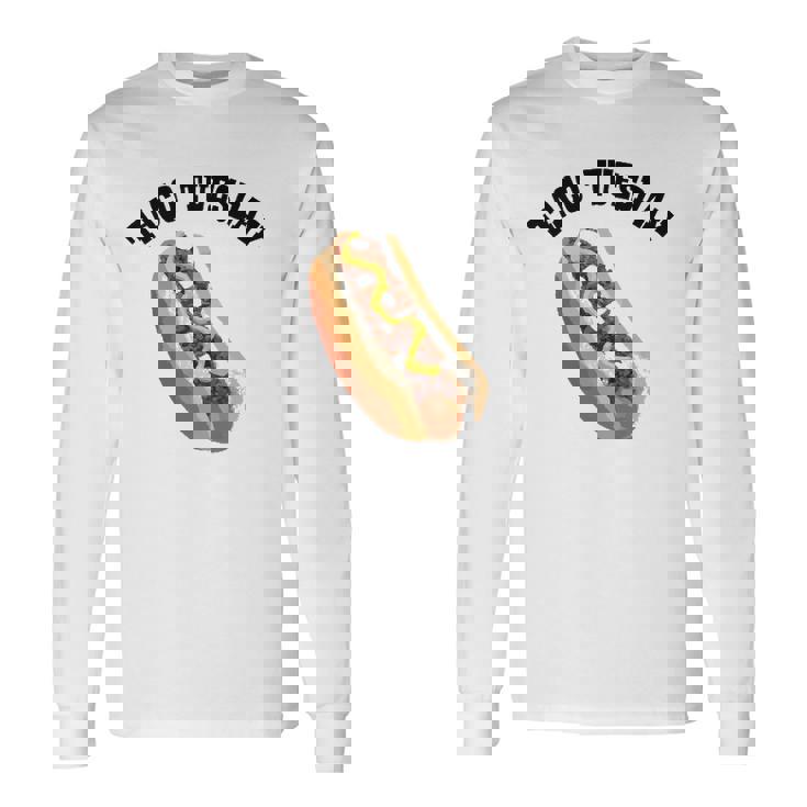 Hilarious Fun Taco Tuesday Hotdog Hot Dog Long Sleeve T-Shirt T-Shirt