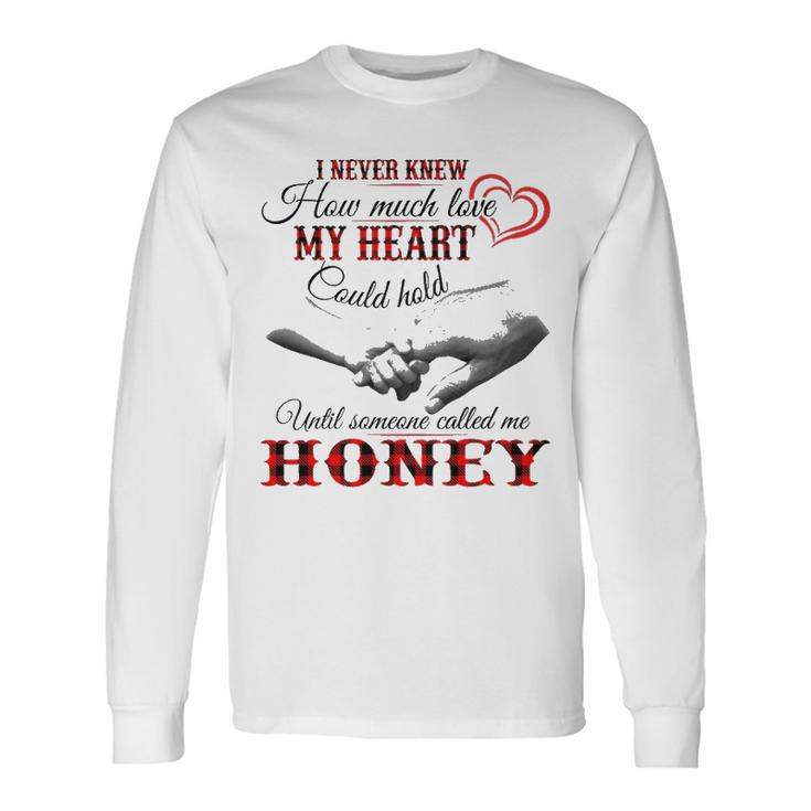 Honey Grandma Until Someone Called Me Honey Long Sleeve T-Shirt