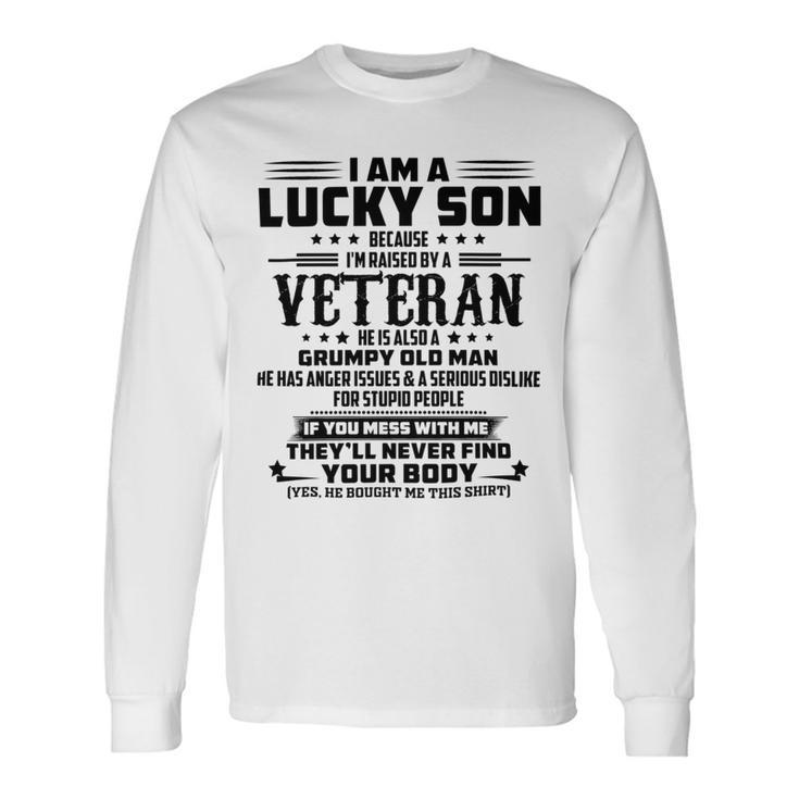 I Am A Lucky Son Because Im Raised By A Veteran  Unisex Long Sleeve