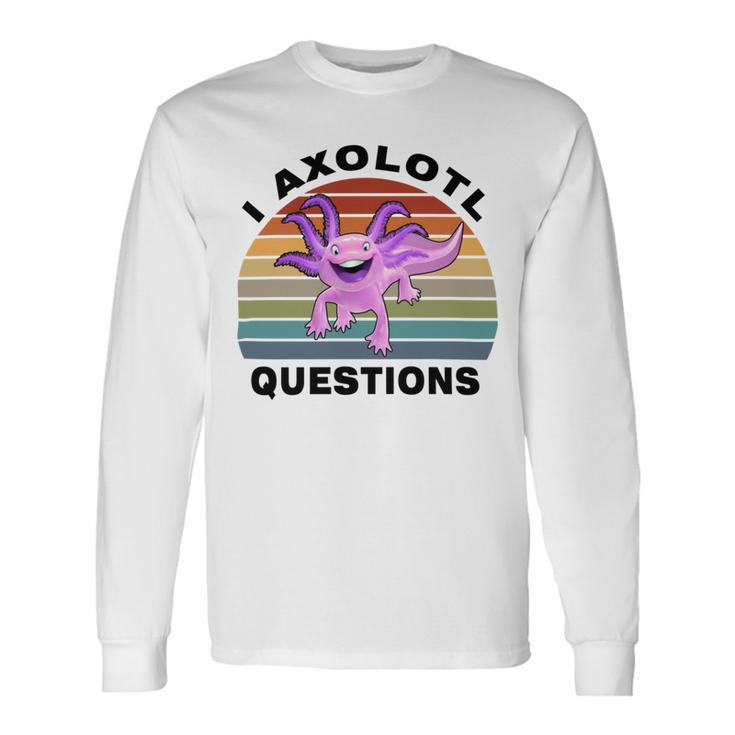 I Axlotl Questions Cute Axlotl V3 Unisex Long Sleeve