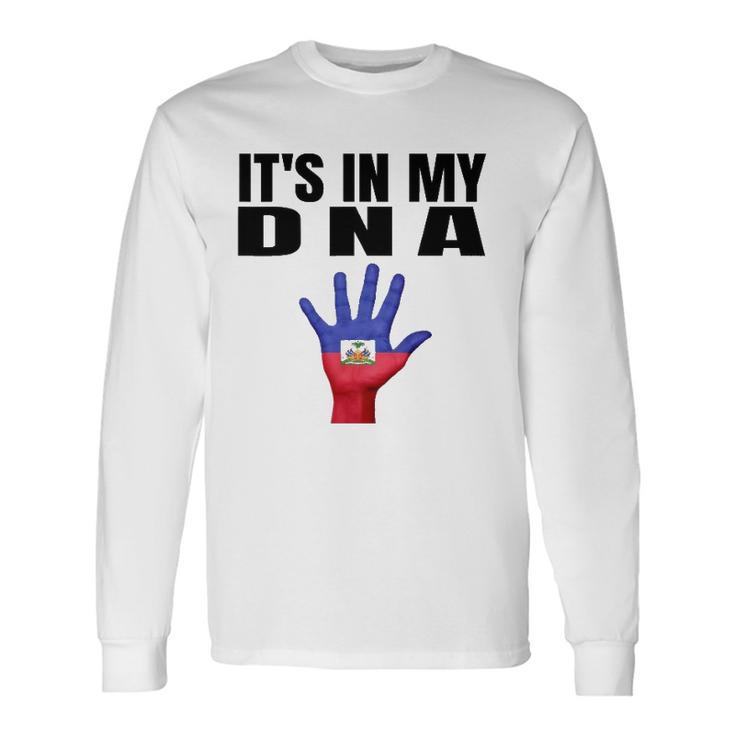 Its In My Dna Haitian Flag Haitian Independence Long Sleeve T-Shirt T-Shirt