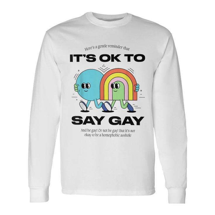 Its Ok To Say Gay Florida Lgbt Gay Pride Protect Trans Long Sleeve T-Shirt T-Shirt