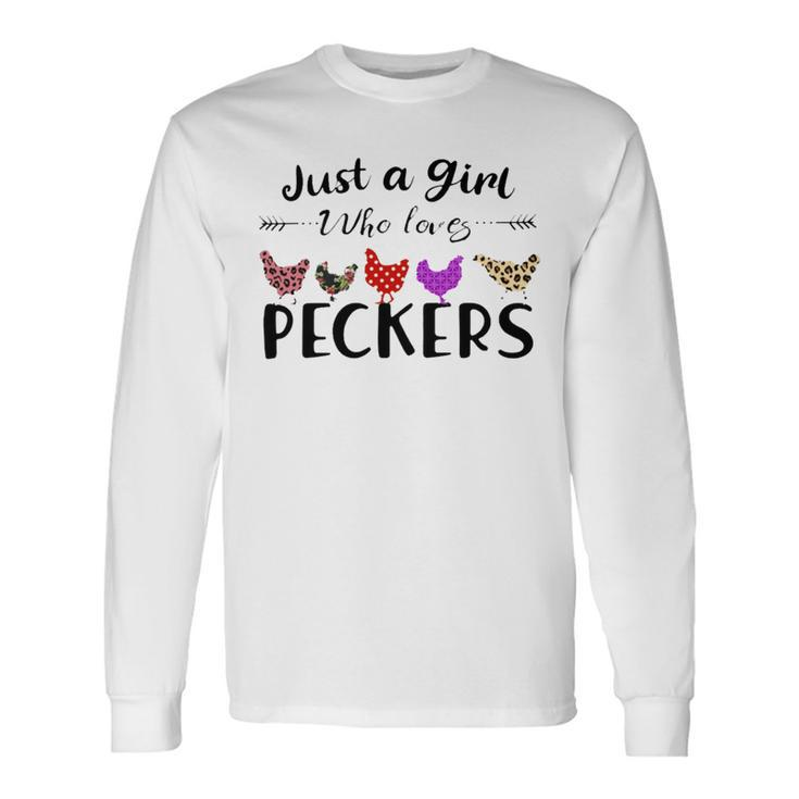 Just A Girl Who Loves Peckers 863 Shirt Unisex Long Sleeve