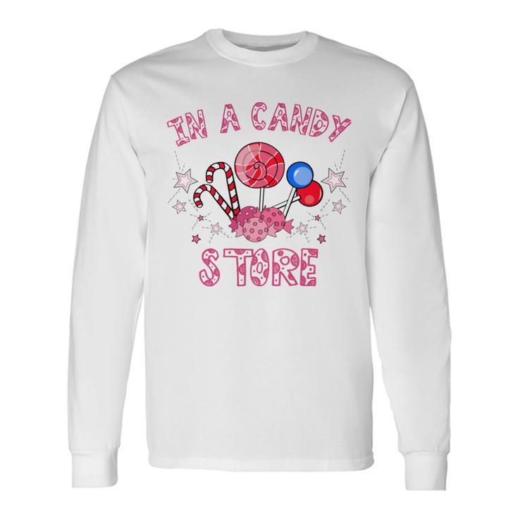 Kid In A Candy Store  35 Trending Shirt Unisex Long Sleeve