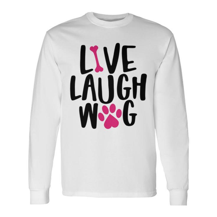 Live Laugh Bark 9 Trending Shirt Unisex Long Sleeve Gifts ideas