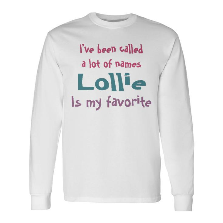 Lollie Grandma Lollie Is My Favorite Long Sleeve T-Shirt