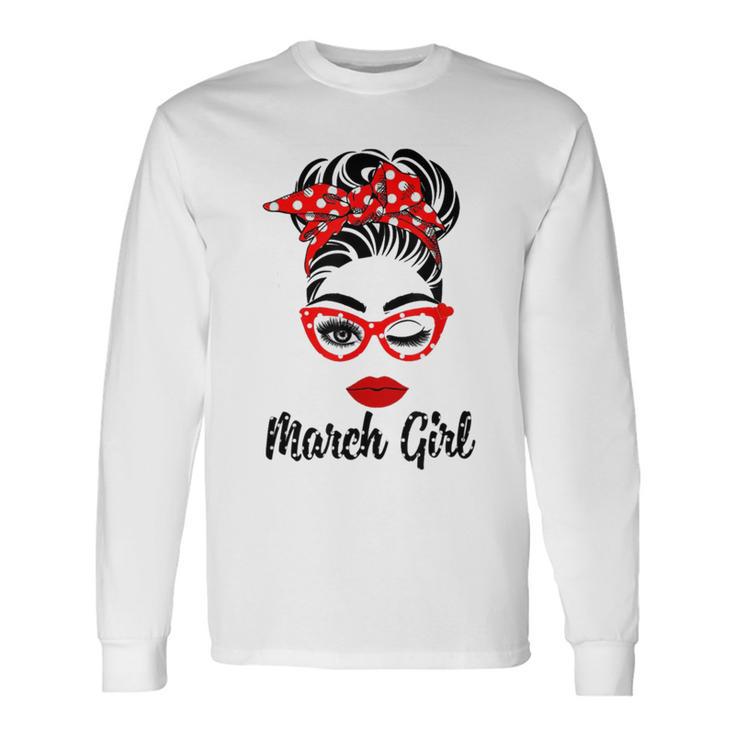 March Girl Women Face Wink Eye Bandana Birthday Gifts  548 Trending Shirt Unisex Long Sleeve