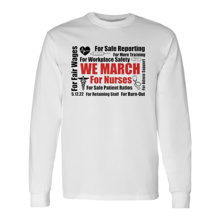 We March For Nurses Rn Nurse Million Nurse March Long Sleeve T-Shirt T-Shirt
