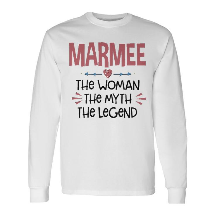 Marmee Grandma Marmee The Woman The Myth The Legend Long Sleeve T-Shirt