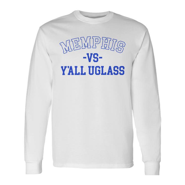 Memphis Vs Yall Uglass Unisex Long Sleeve