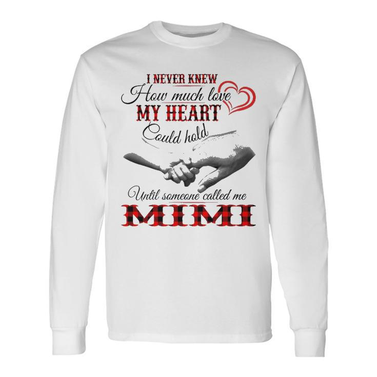 Mimi Grandma Until Someone Called Me Mimi Long Sleeve T-Shirt