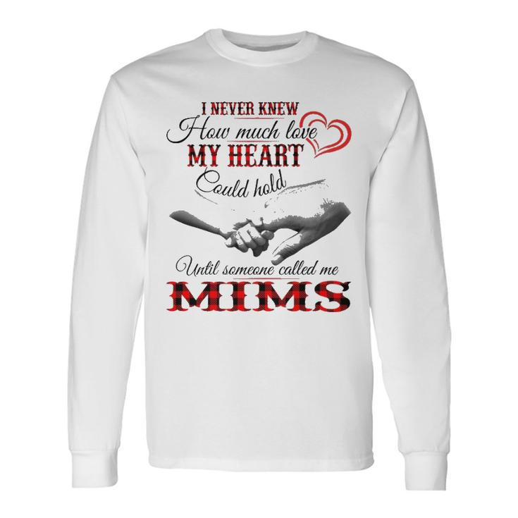 Mims Grandma Until Someone Called Me Mims Long Sleeve T-Shirt