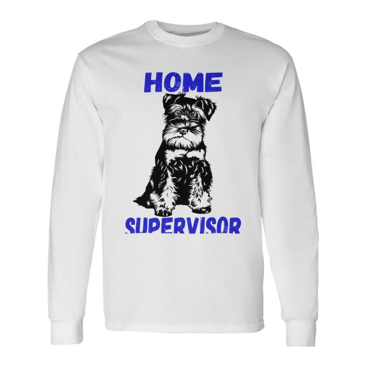 Miniature Schnauzer Home Supervisor Child Wrangler Multi Tasking Dog Unisex Long Sleeve