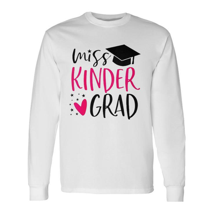 Miss Kinder Grad Kindergarten Nailed It Graduation 2022 Senior Long Sleeve T-Shirt T-Shirt