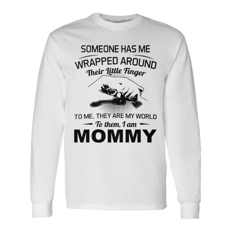 Mommy To Them I Am Mommy Long Sleeve T-Shirt
