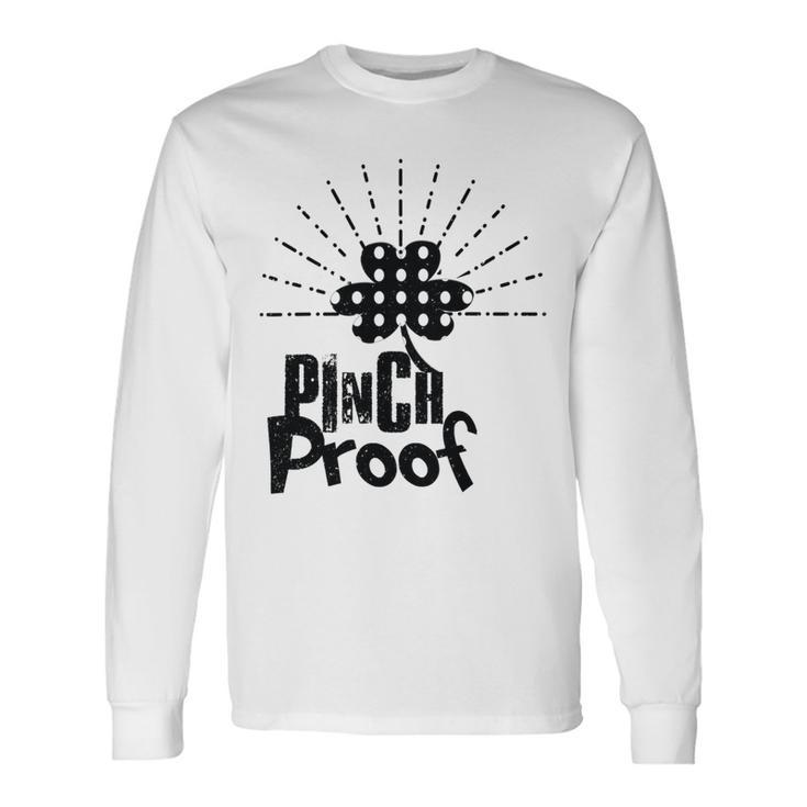 New Pinch Proof St Patricks Unisex Long Sleeve Gifts ideas