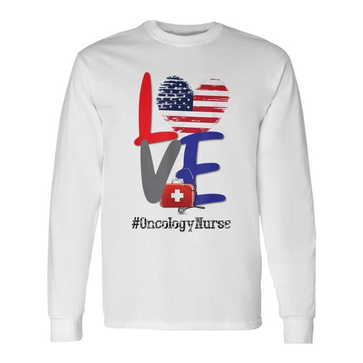 Oncology Nurse Rn 4Th Of July Independence Day American Flag Long Sleeve T-Shirt