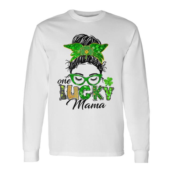 One Lucky Mama St Patricks Day Irish Shamrock Messy Bun Mom Unisex Long Sleeve