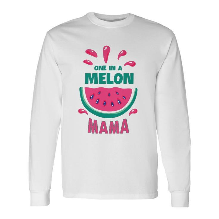 One In A Melon Mama Watermelon Matching Long Sleeve T-Shirt T-Shirt Gifts ideas
