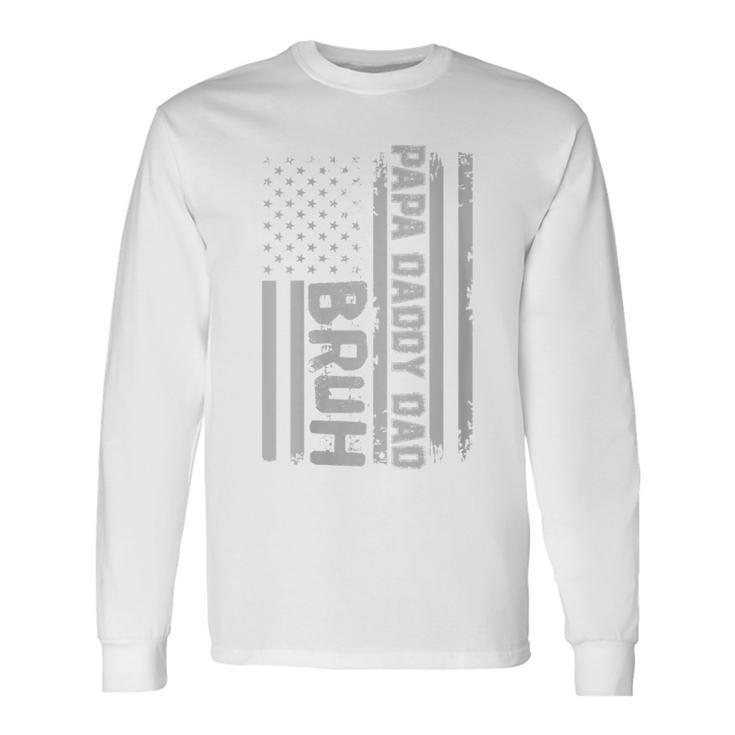 Papa Daddy Dad Bruh Fathers Day 4Th Of July Usa Flag Long Sleeve T-Shirt
