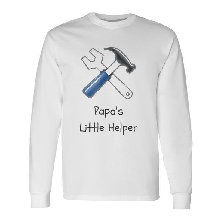 Papas Little Helper Handy Tools Long Sleeve T-Shirt T-Shirt Gifts ideas