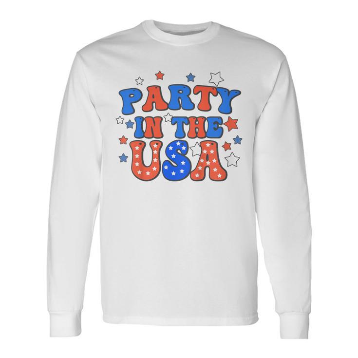 Party In The Usa 4Th Of July Independence Day Long Sleeve T-Shirt