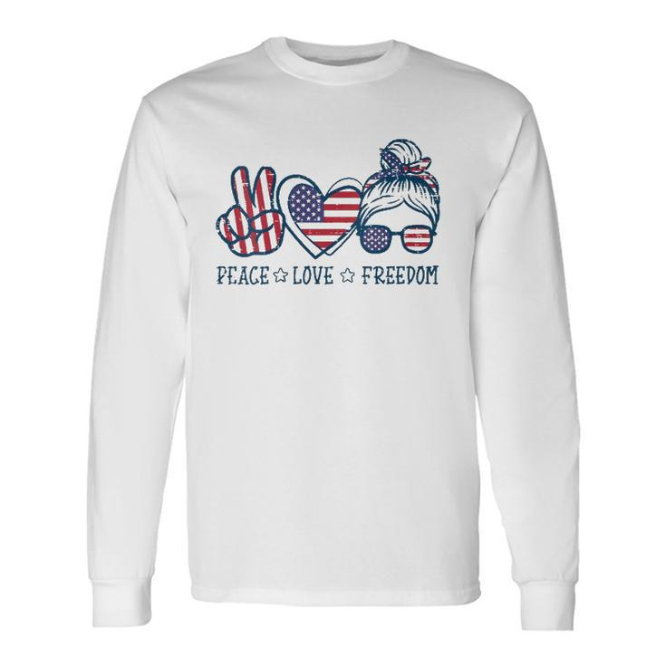 Peace Love Freedom American Flag 4Th Of July Patriot Long Sleeve T-Shirt T-Shirt