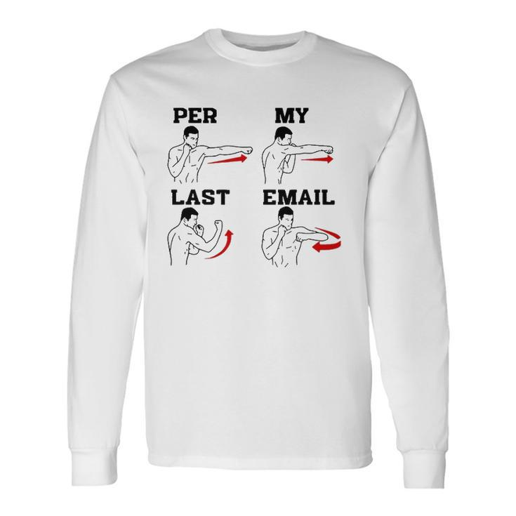 As Per My Last Email Coworker Humor Men Costumed Long Sleeve T-Shirt Gifts ideas