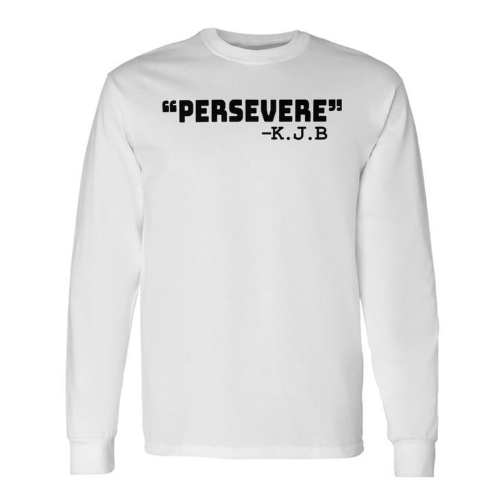 Persevere Kbj Ketanji Brown Jackson Unisex Long Sleeve Gifts ideas