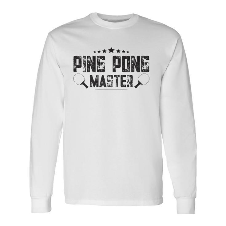 Ping Pong Master Pingpong Table Tennis Player Long Sleeve T-Shirt T-Shirt