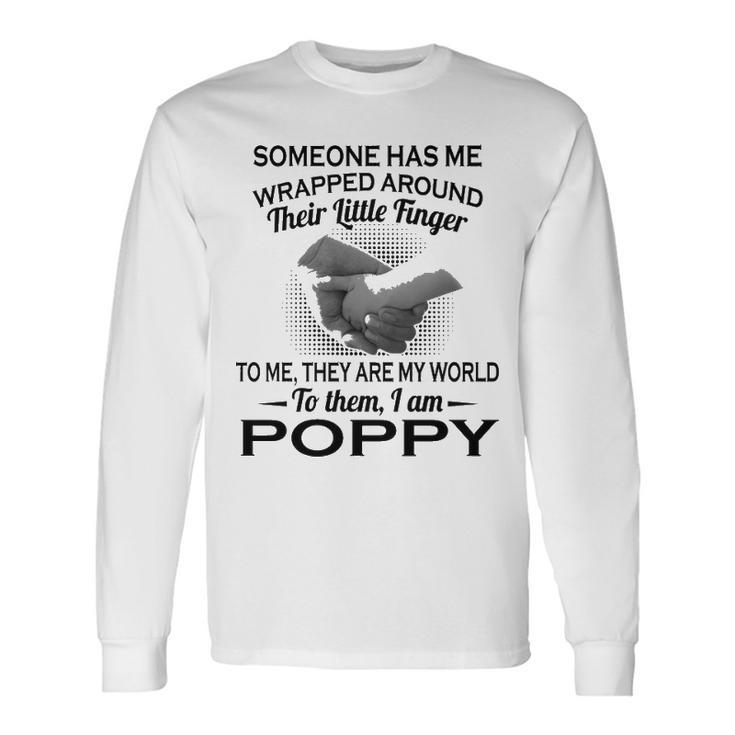 Poppy Grandpa To Them I Am Poppy Long Sleeve T-Shirt