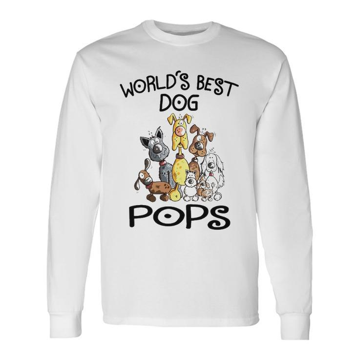 Pops Grandpa Worlds Best Dog Pops Long Sleeve T-Shirt