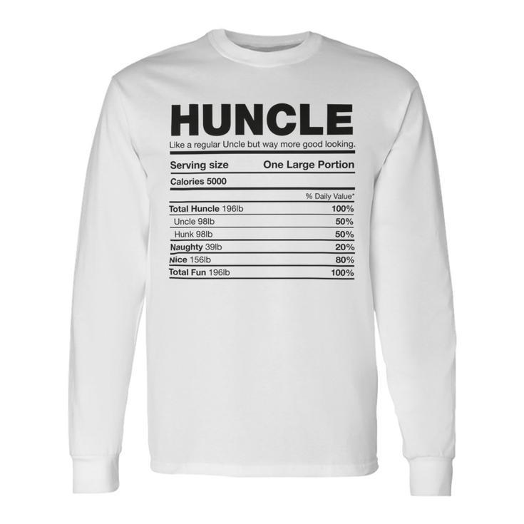 Premium Huncle Like A Regular Uncle But Way More Good Looking Nutrition Chart Unisex Long Sleeve