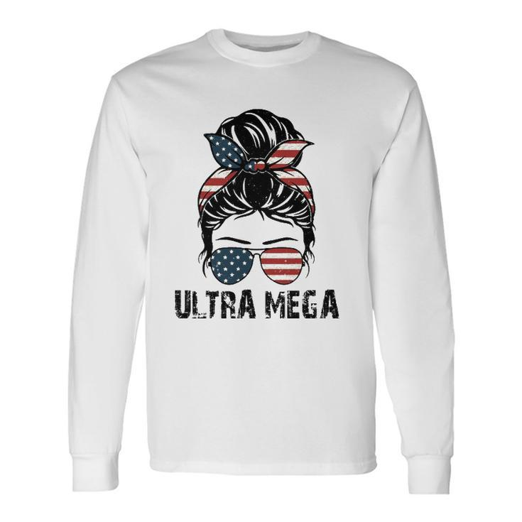 Pro Trump Ultra Maga Messy Bun Vintage Usa Flag Long Sleeve T-Shirt T-Shirt