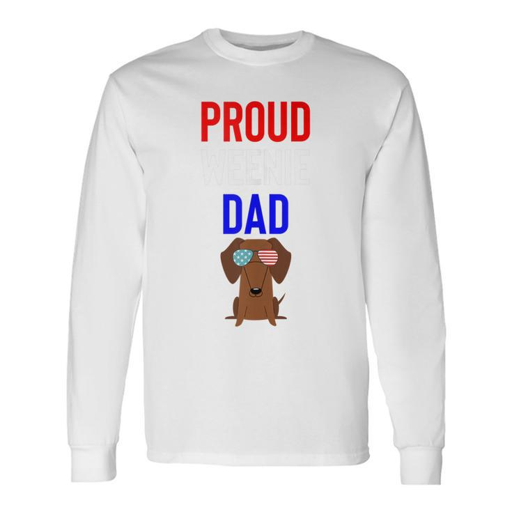 Proud Weenie Dad 4Th Of July Long Sleeve T-Shirt