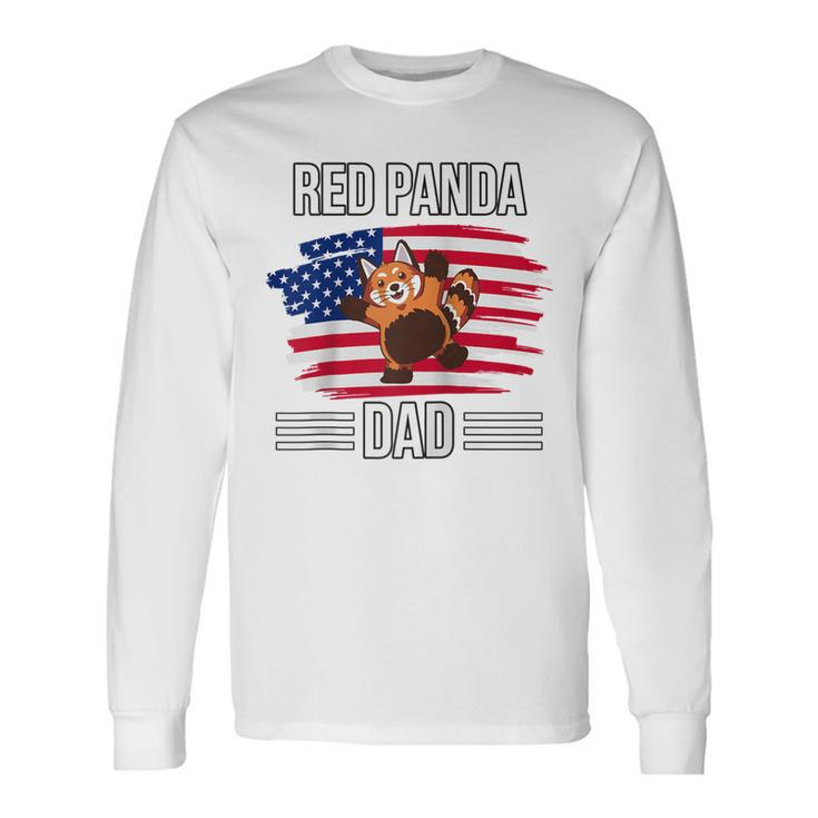 Red Panda Us Flag 4Th Of July Fathers Day Red Panda Dad Long Sleeve T-Shirt