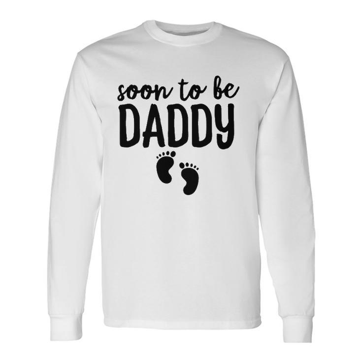 Soon To Be Daddy Pregnancy Announcement Dad Father Long Sleeve T-Shirt T-Shirt
