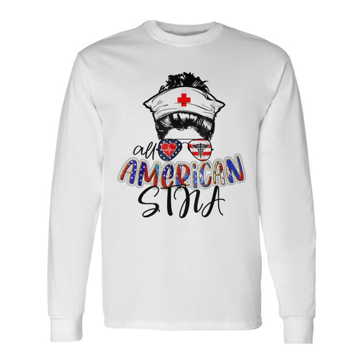 Stna All American Nurse Messy Buns Hair 4Th Of July Day Usa Long Sleeve T-Shirt Gifts ideas
