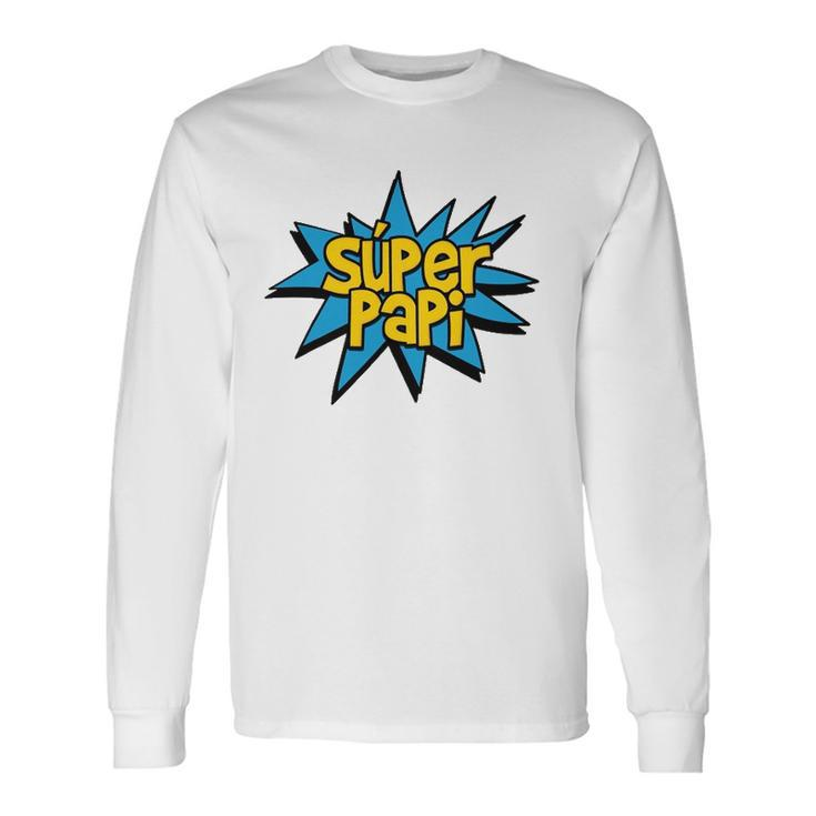 Super Papi Comic Book Superhero Spanish Dad Graphic Long Sleeve T-Shirt T-Shirt