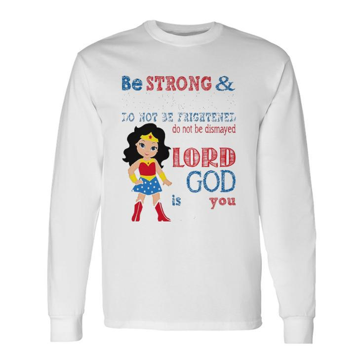 Superhero Christian Be Strong And Courageous Joshua 19 Long Sleeve T-Shirt Gifts ideas