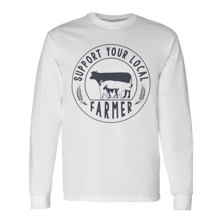 Support Your Local Farmer Unisex Long Sleeve