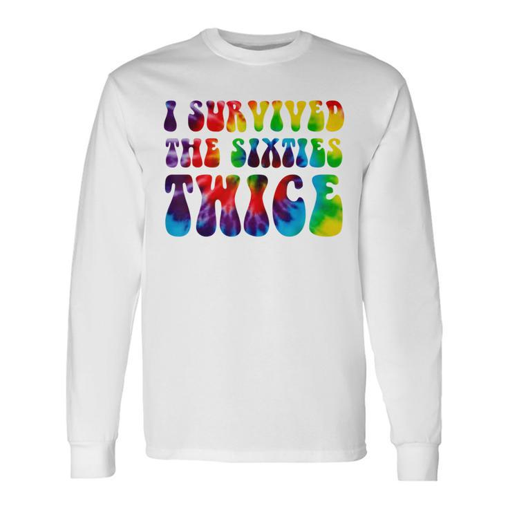 I Survived The Sixties Twice Birthday 60S Long Sleeve T-Shirt
