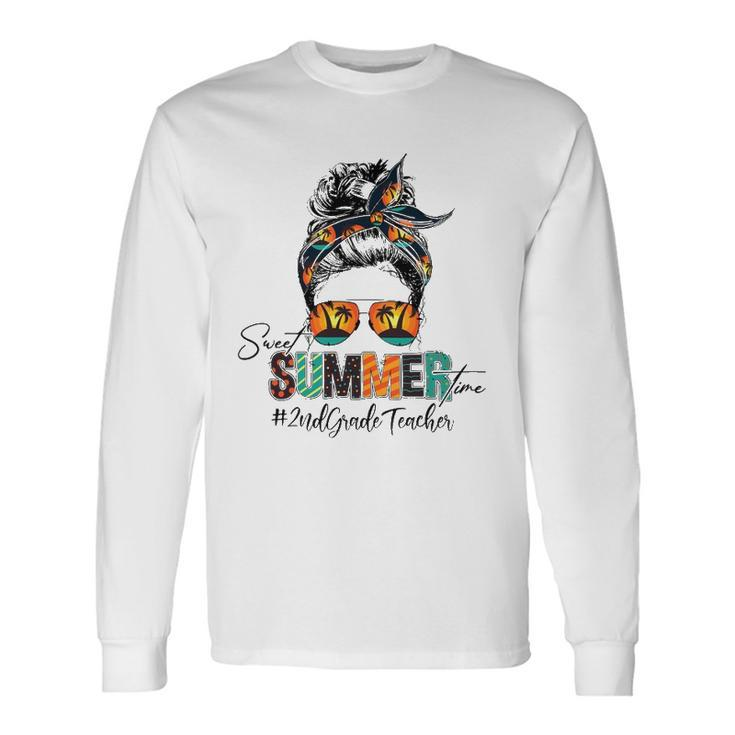 Sweet Summer Time 2Nd Grade Teacher Messy Bun Beach Vibes Long Sleeve T-Shirt T-Shirt Gifts ideas