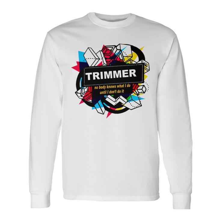 Trimmer Unisex Long Sleeve