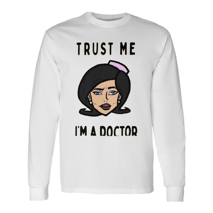 Trust Me Im A Dogtor Doctor Dog 672 Shirt Unisex Long Sleeve