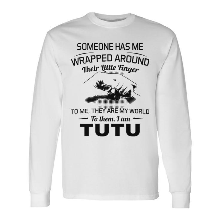 Tutu Grandma To Them I Am Tutu Long Sleeve T-Shirt