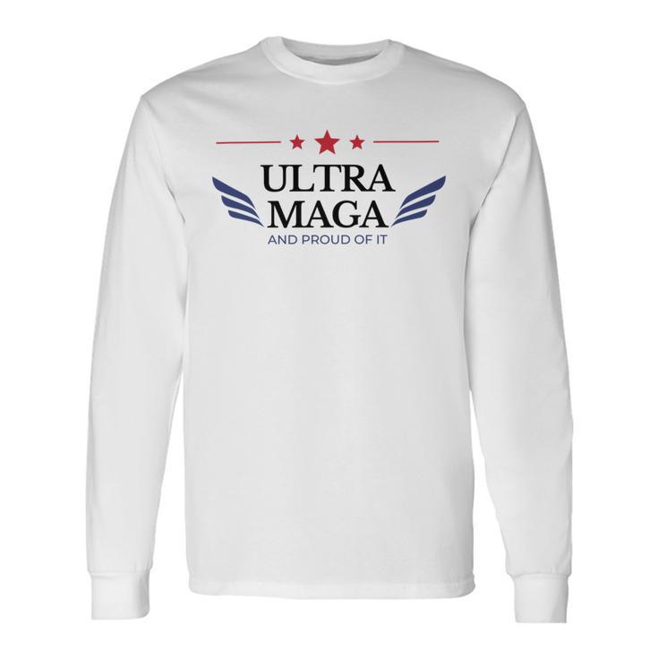 Ultra Maga And Proud Of It V16 Unisex Long Sleeve