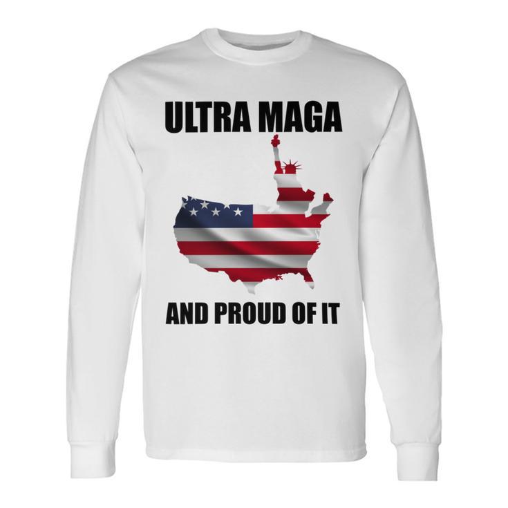 Ultra Maga And Proud Of It V3 Unisex Long Sleeve Gifts ideas